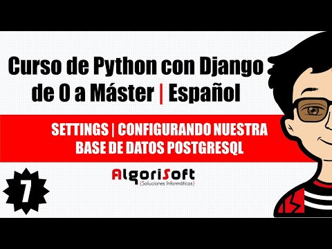 Curso de Django 3 | Settings | Configurando nuestra base de datos PostgreSQL | Video 7