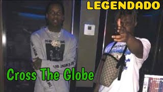 Juice WRLD & Lil Durk - Cross The Globe (LEGENDADO)