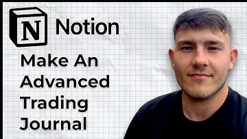 How To Make An Advanced Trading Journal Notion (2025 Guide)