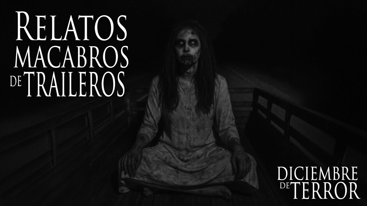 RELATOS PARANORMALES DE TRAILEROS Y CARRETERAS