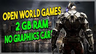 TOP 5 Open World Games for Low end pc ❇️ 2gb ram & NO graphics card ❇️