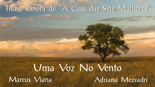 Marcus Viana Ft. Adriana Mezzadri - Uma Voz no Vento