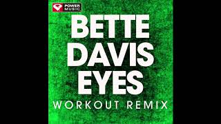Bette Davis Eyes (Workout Remix)