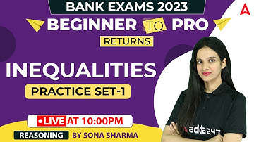 Beginners to Pro | Inequalities Practice Set-1 | Reasoning by Sona Sharma