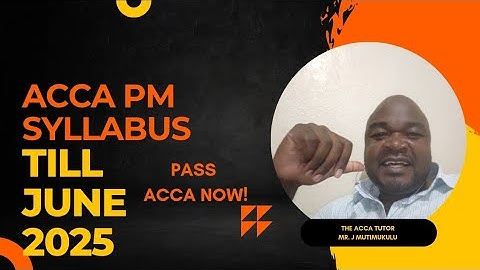 ACCA Performance Management (PM) Syllabus Overview | Sept 2024 - June 2025 Exam Prep