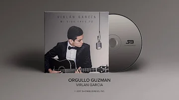 Virlan Garcia - Orgullo Guzman [Official Audio]