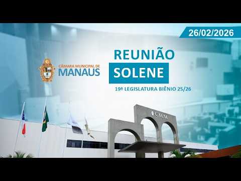 Reunião Solene 26/02/2026