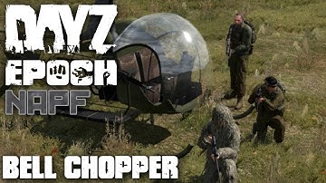 DayZ Epoch - NAPF - Episode 19 - Bell Chopper