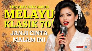 Janji Cinta Malam Ini  Best Hits Melayu Klasik 70an