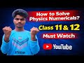 How to Solve Physics Numericals?|Class 11 &amp; 12|AHSEC Board Exam|