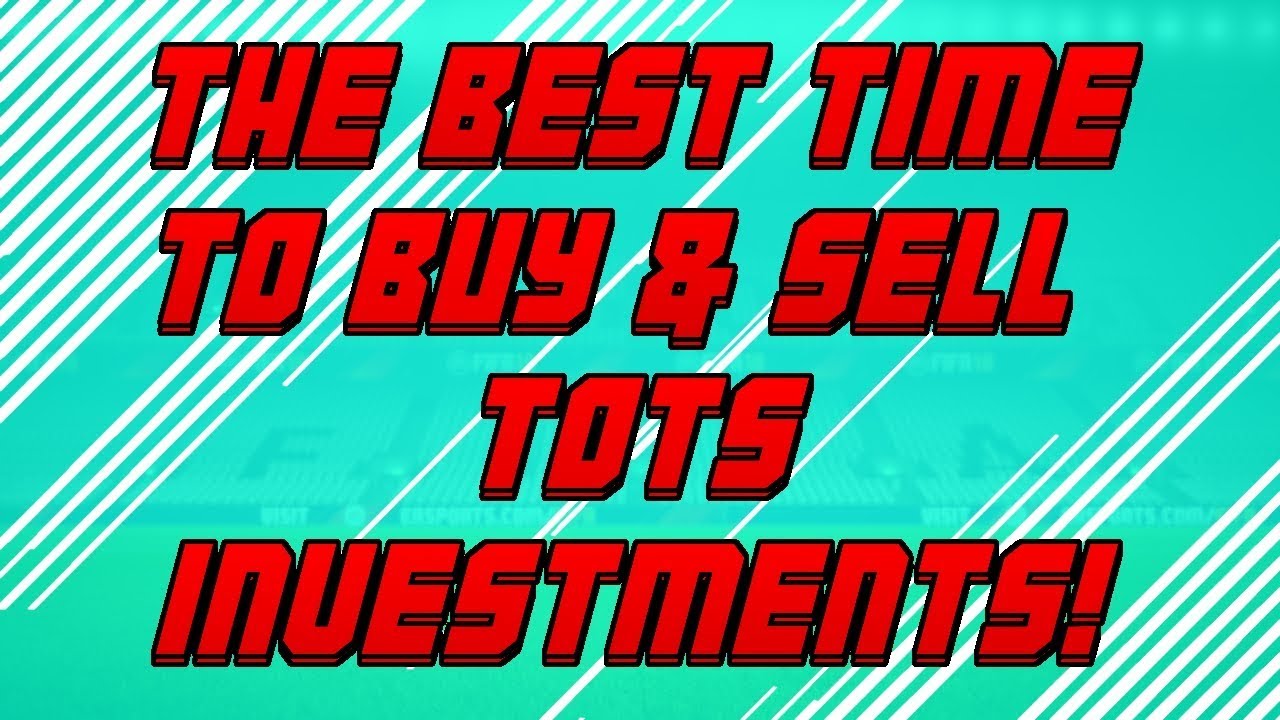 THE BEST TIME TO BUY/SELL TOTS INVESTMENTS! | FIFA 18 TRADING TIPS | FIFA 18 ULTIMATE TEAM