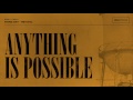 Miniature de la vidéo de la chanson Anything Is Possible