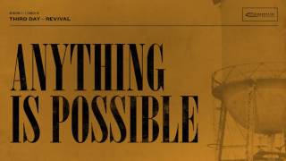 Third Day - Anything Is Possible (Official Audio) chords