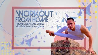 WORKOUT FROM HOME | Promil Dengan Yoga, With Fajar Putra Penyogastar (20/09/20)