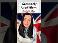 Let’s catch up on .. #english #esl #efl #ieltsvocabularyenglish #learnenglish #ielts