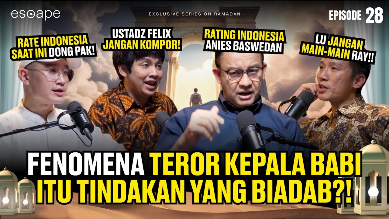 Anies Baswedan: Bongkar Dosa Politik Indonesia?! - Escape Eps 28 (ft Felix Siauw, Koiyo Cabe)