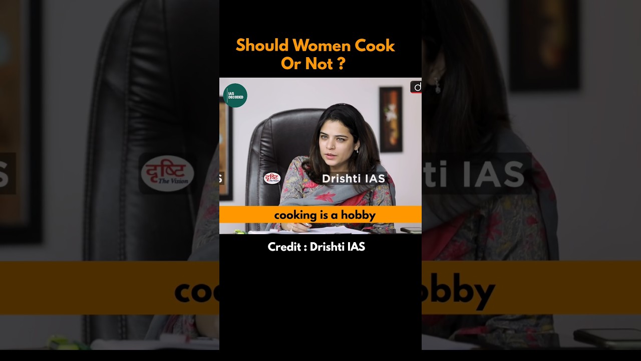 Cooking Hobby Or Responsibility? UPSC Interview