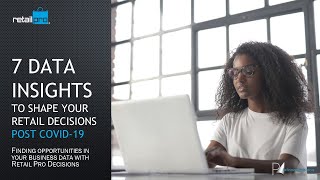 7 Data Insights to Shape Your Retail Decisions Post COVID-19