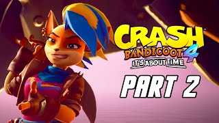 Crash Bandicoot 4: It's About Time - Gameplay Walkthrough Part 2 (No Commentary, PS4 PRO)