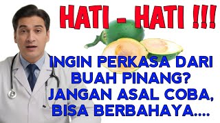 AWAS! Buah Pinang Bisa Bahayakan Pria Kalau Salah Konsumsi! | Fakta Tersembunyi Buah Pinang