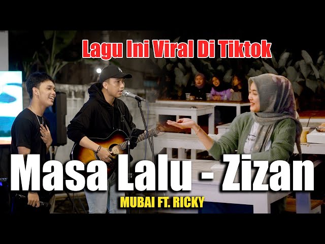 Lagu Ini Viral Di Tiktok!! Masa Lalu - Zizan (Live Ngamen) Mubai Official ft. Ricky class=
