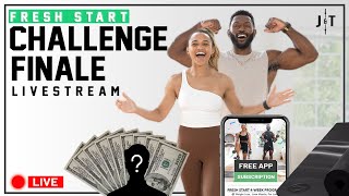 Fresh Start Challenge Finale  [$1000 PRIZE WINNER / Q&amp;A / GIVEAWAYS]