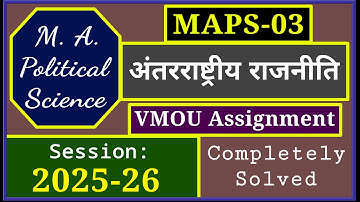 VMOU MAPS 03 Assignment July 2025 January 2026 MA Political Science Previous Year Solved 2025-26
