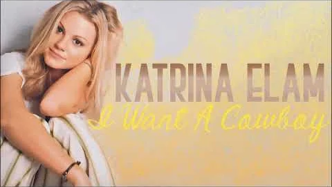 Katrina Elam - I Want A Cowboy