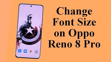 How to Change Font Size on Oppo Reno 8 Pro