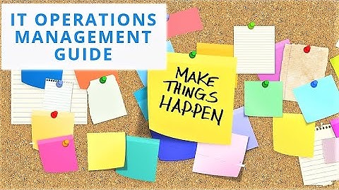 IT OPERATIONS MANAGEMENT COMPLETE GUIDE