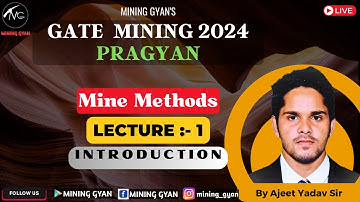 GATE MN 2024 || Mine Method || Lec:- 1 || Introduction || Pragyan Batch || Ajeet sir || Mining Gyan