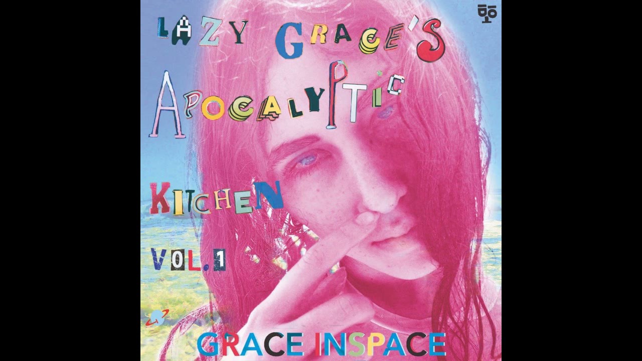 GRACE INSPACE · Lazy Grace's Apocalyptic Kitchen Vol. 1 (2018)
