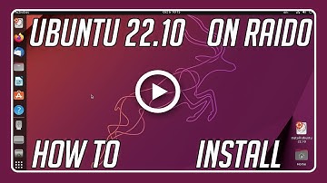 How  to install Ubuntu 22.10 Kinetic Kudu on Raid 0 and make it bootable