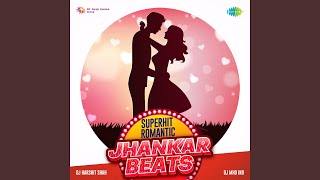 Tune O Rangeele - Jhankar Beats