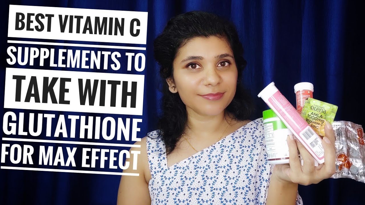 Glutathione & Vitamin C sath me kaise le for max effects Best vitamin