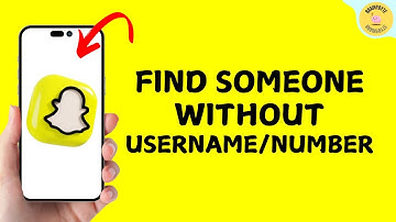 How To Find Someone On Snapchat Without Username Or Number