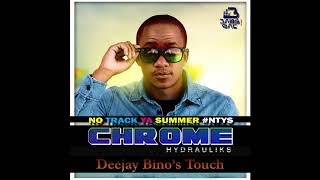 Chrome Hydrauliks  No Track Ya Summer deejay Binos Touch  