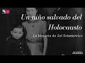 Un niño salvado del Holocausto. La historia de Zvi Szlamowicz.