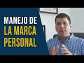 Cómo manejar la marca personal de un lider l Miguel Jaramillo Luján