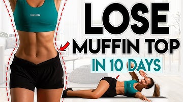 LOSE MUFFIN TOP FAT in 10 Days (love handles) | 10 minute Home Workout