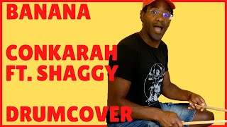 Banana - Conkarah ft. Shaggy | Drumcover