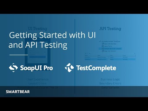 Test Automation at Different Layers: Getting Started with UI & API Testing | SmartBear Webinar