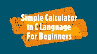 Simple Calculator in C Program (With source code) - EduroSom