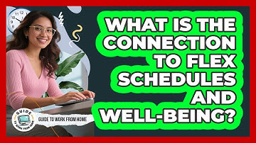 What Is The Connection To Flex Schedules And Well-being?