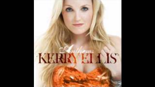 Video thumbnail of "Kerry Ellis - Im Not That Girl"
