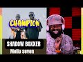 Shadow Boxxer Champions Ft Mello Seven Amapiano Beat Reaction mp3