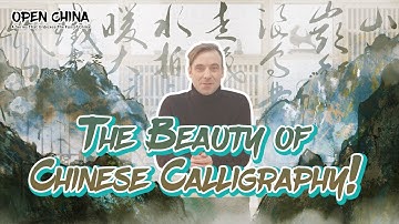Culture Explained: The Story Behind Chinese Calligraphy | EP51 Open China