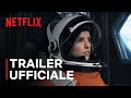 Estraneo a bordo | Trailer ufficiale | Netflix