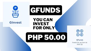 GFunds you can invest for only PHP 50.00