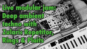 Deep techno with Zularic Repetitor, Rings & Plaits | Live modular hardware jam